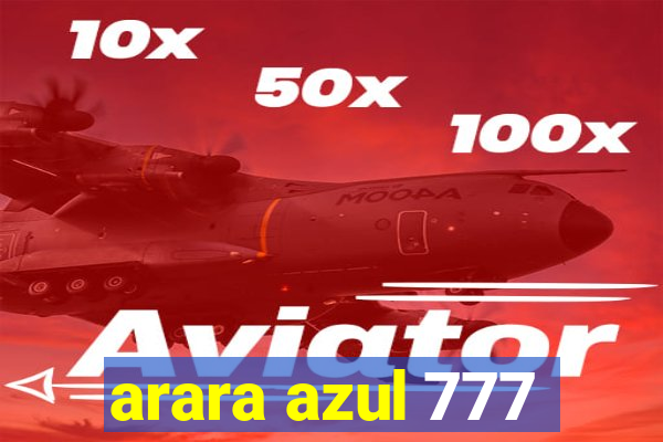 arara azul 777